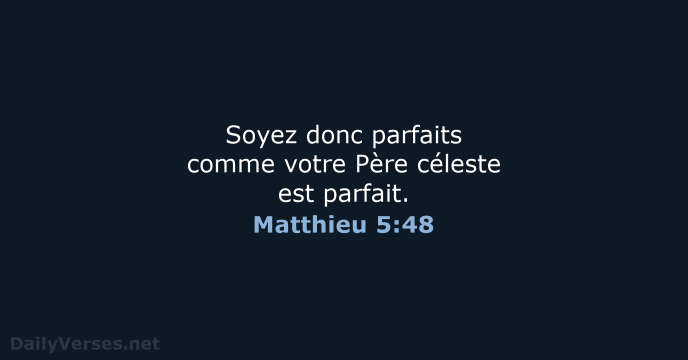 Matthieu 5:48 - Verset de la Bible - DailyVerses.net