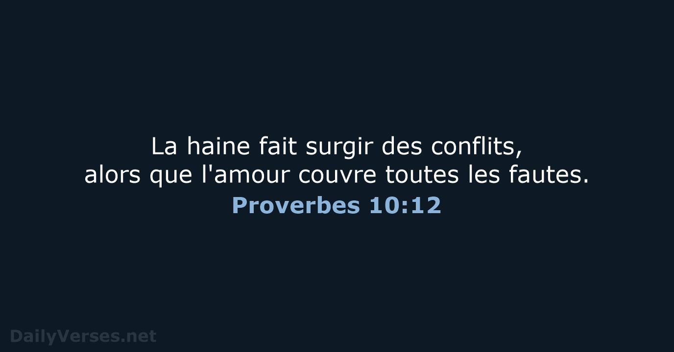 Proverbes 10:12 - SG21