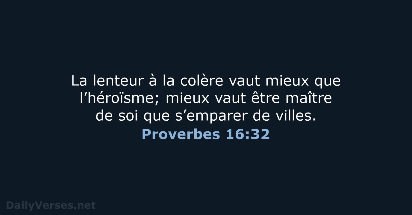 Proverbes 16:32 - SG21