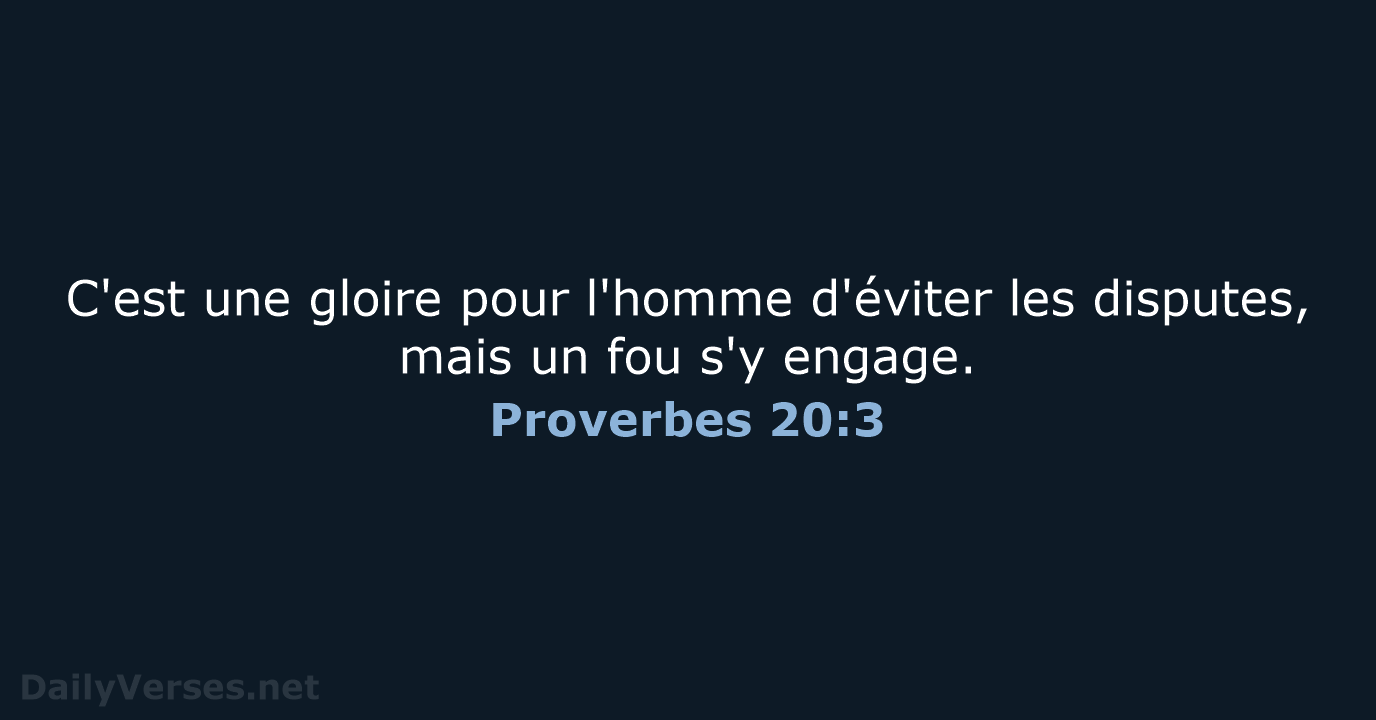 Proverbes 20:3 - SG21