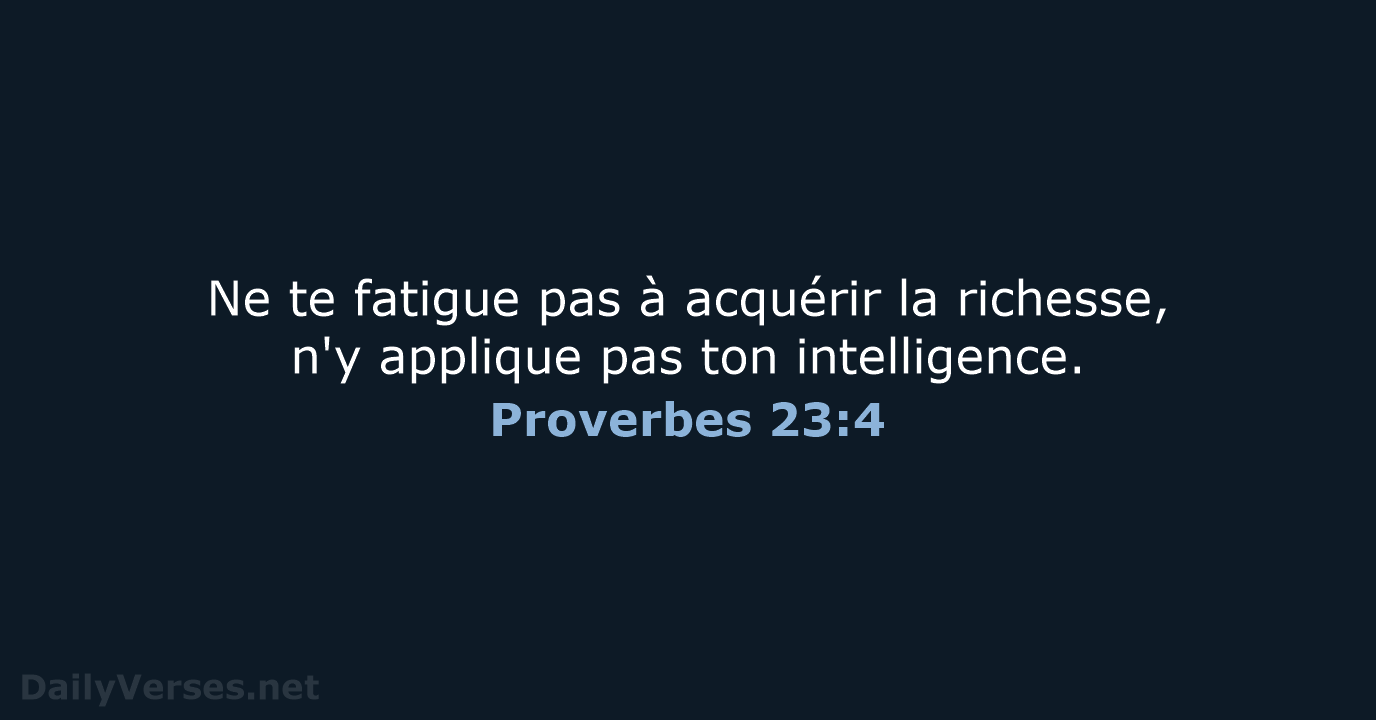 Proverbes 23:4 - SG21