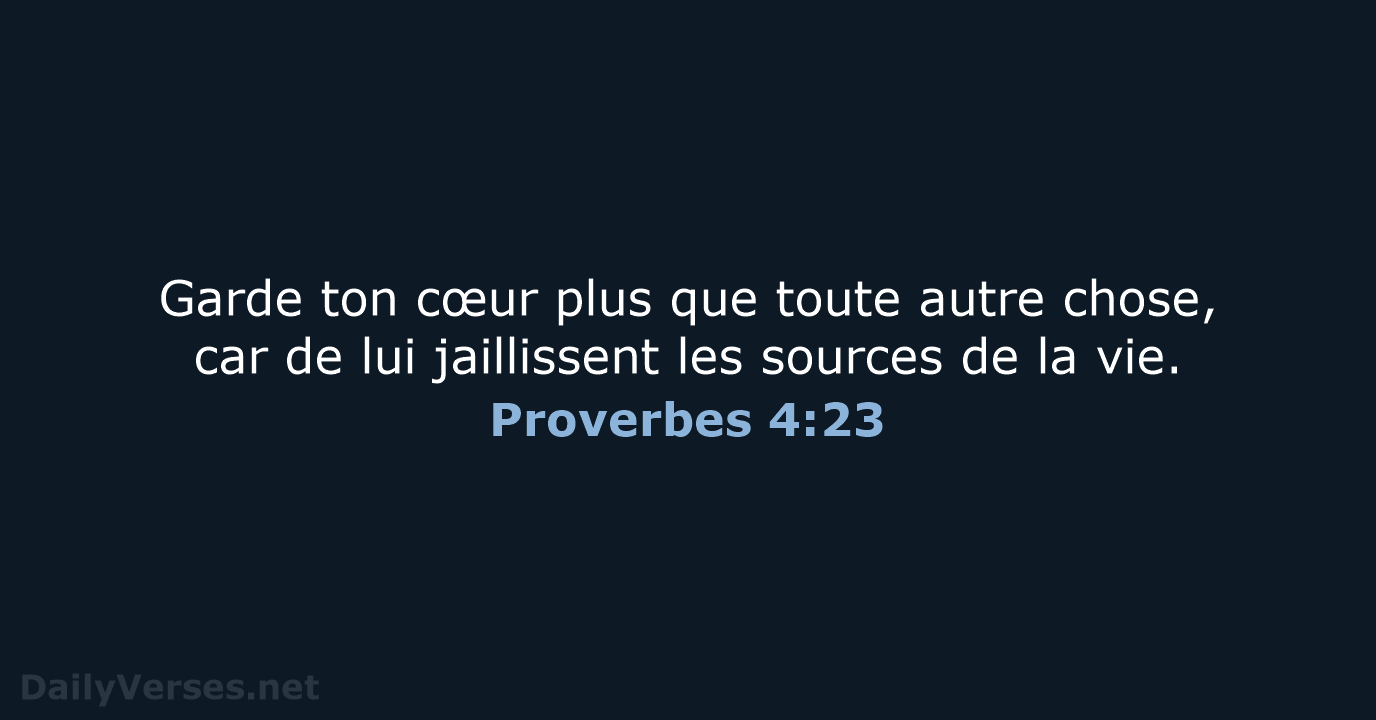 Proverbes 4:23 - SG21