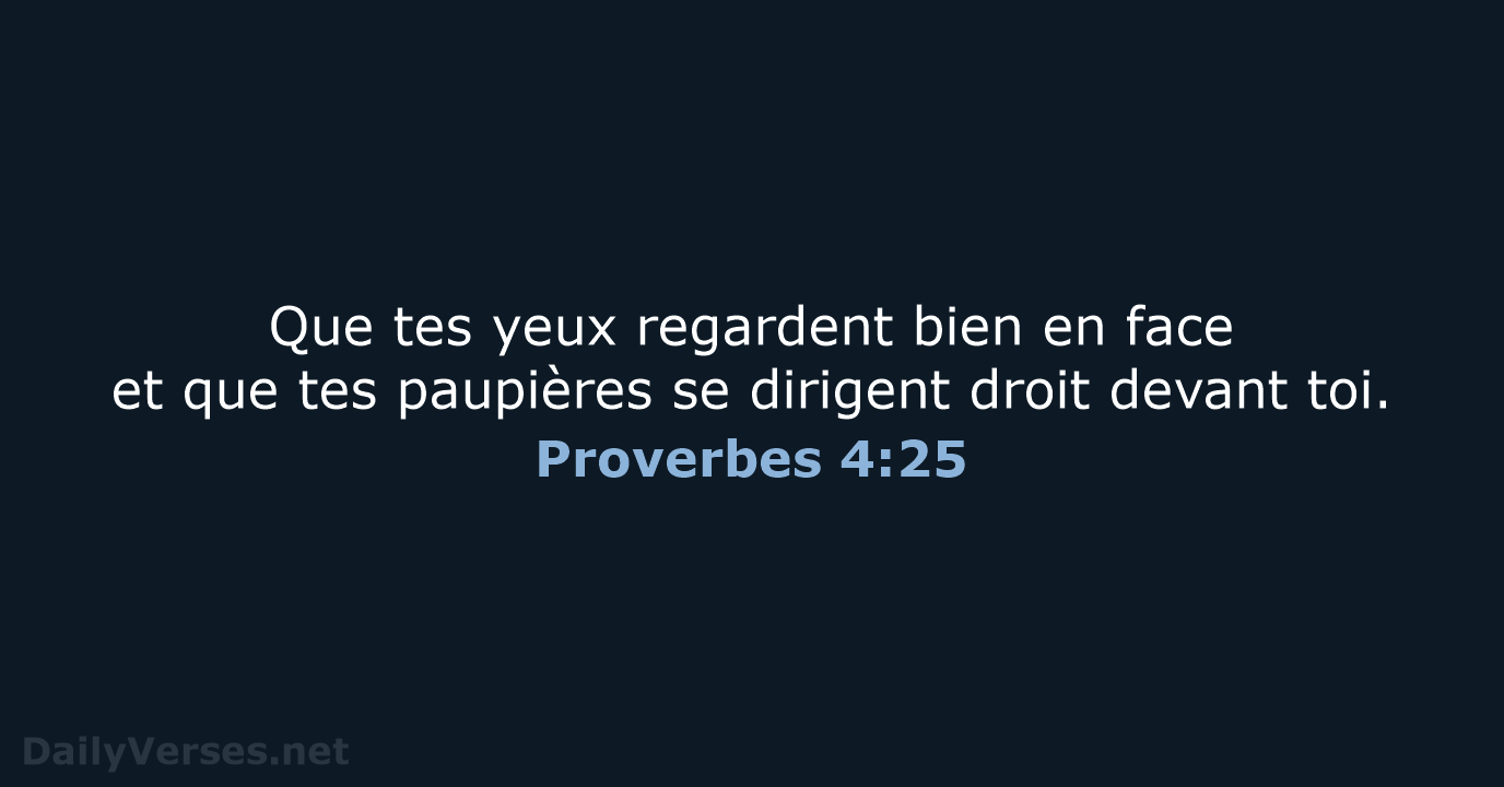 Proverbes 4:25 - SG21