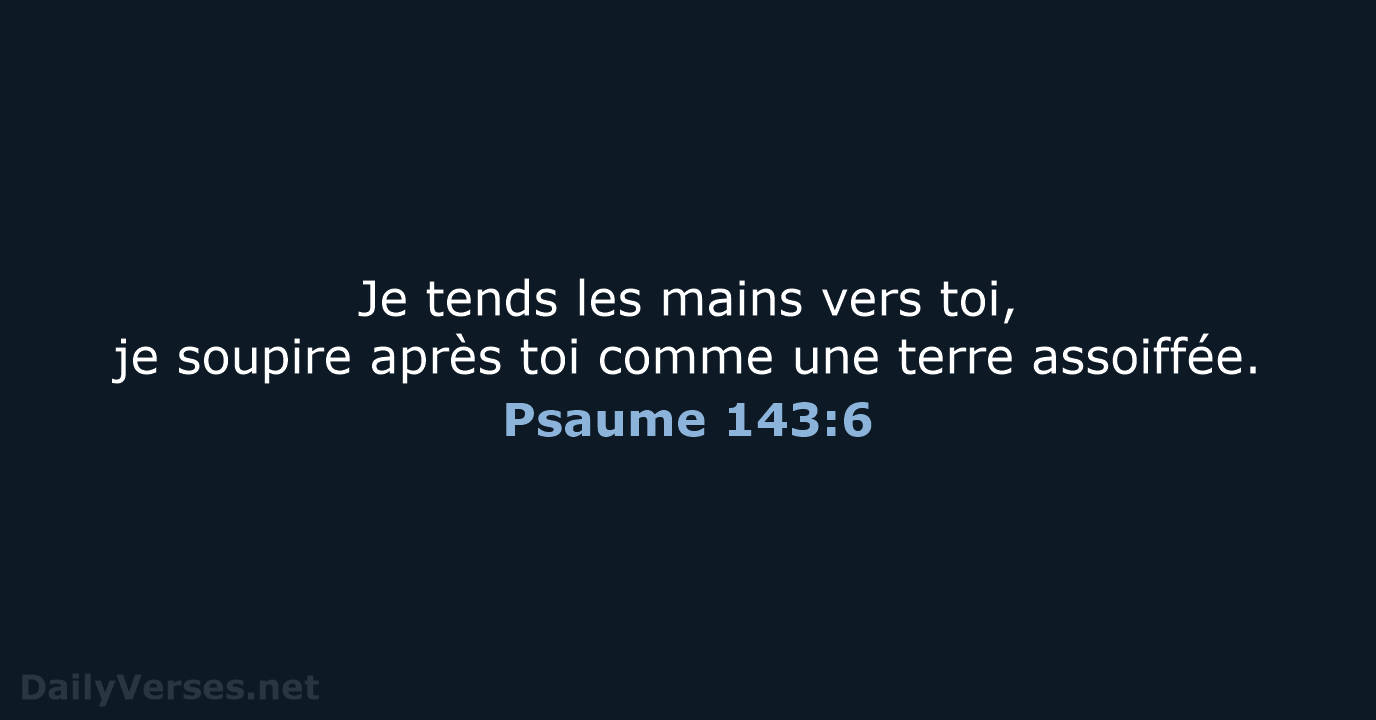 Psaume 143:6 - SG21