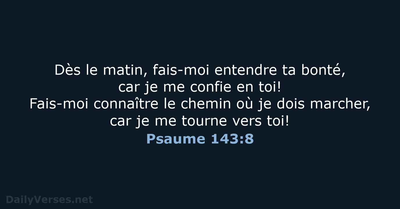 Psaume 143:8 - SG21
