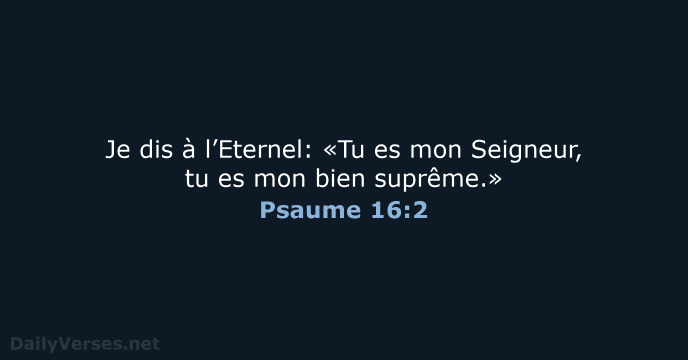 Psaume 16:2 - SG21