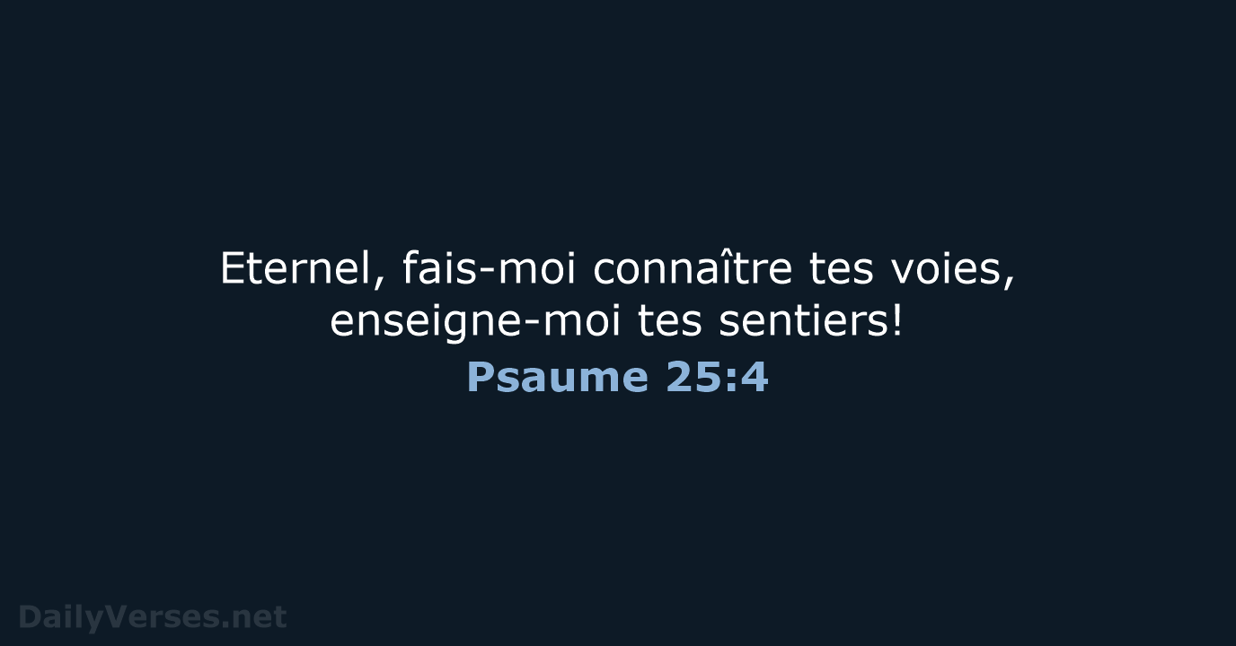 Psaume 25:4 - SG21