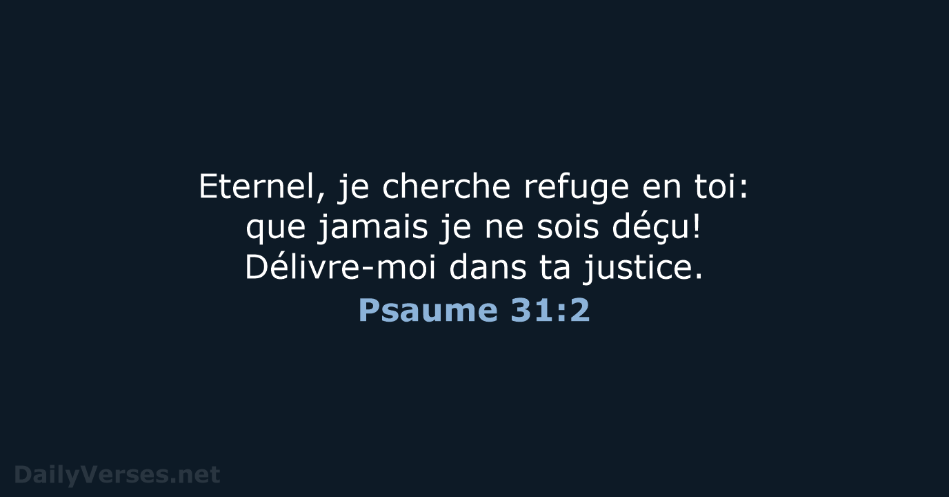 Psaume 31:2 - SG21