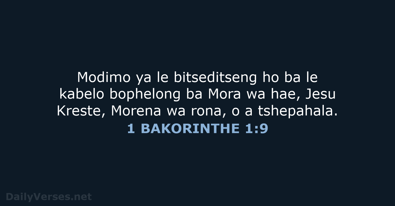 Modimo ya le bitseditseng ho ba le kabelo bophelong ba Mora wa… 1 BAKORINTHE 1:9