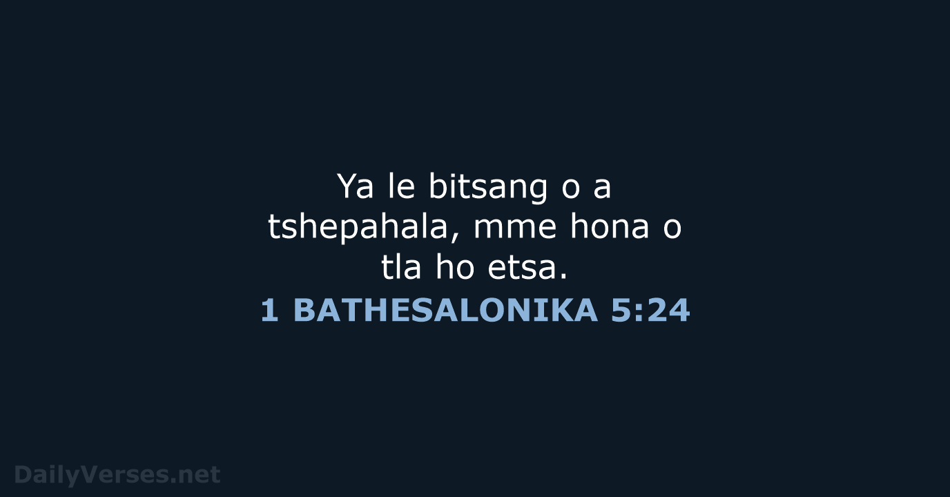 1 BATHESALONIKA 5:24 - SSO89
