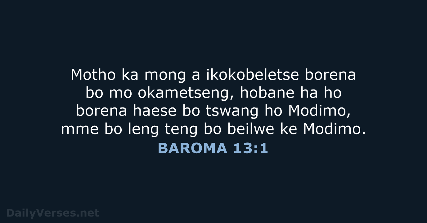 Motho ka mong a ikokobeletse borena bo mo okametseng, hobane ha ho… BAROMA 13:1