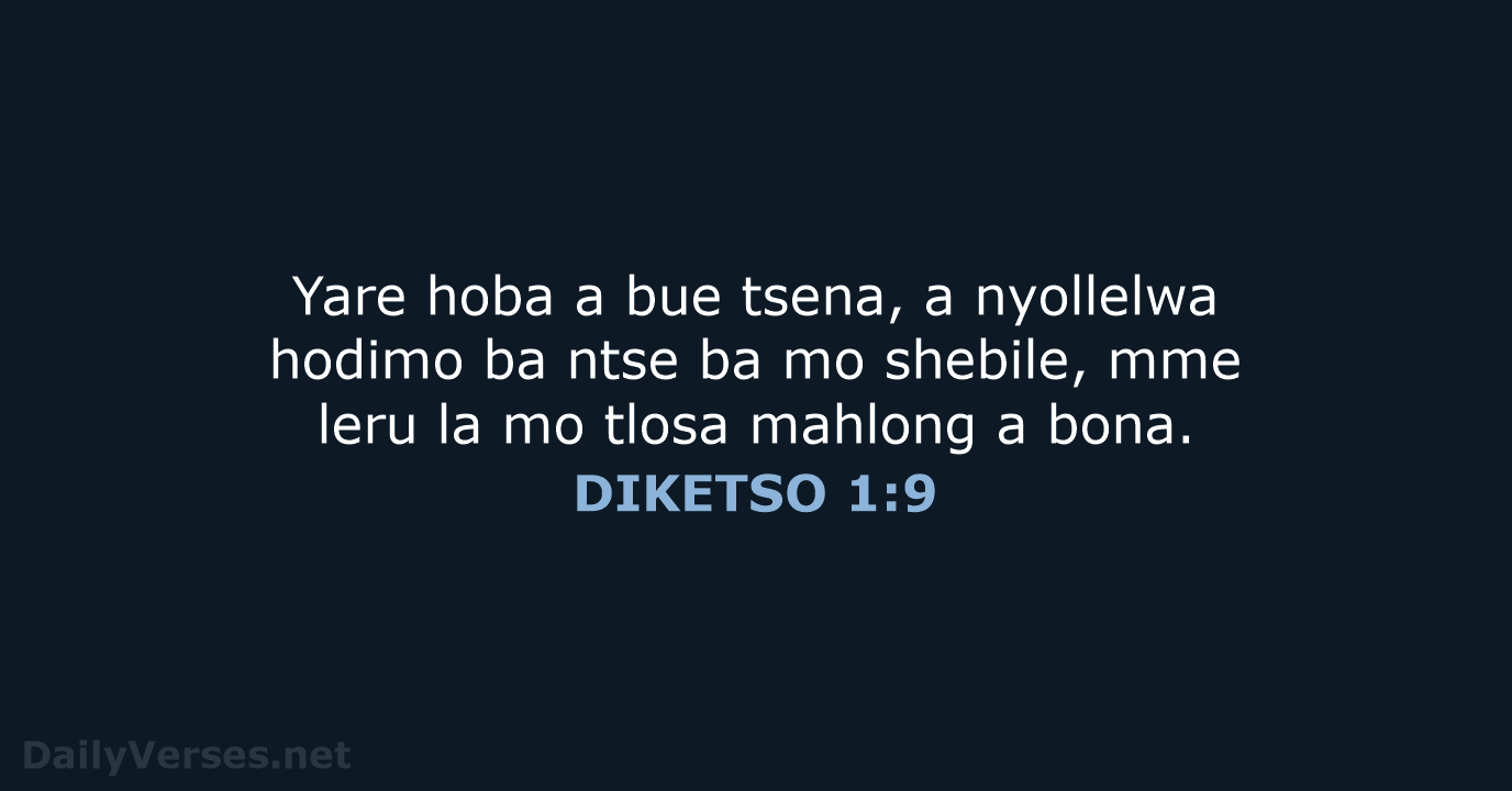 Yare hoba a bue tsena, a nyollelwa hodimo ba ntse ba mo… DIKETSO 1:9