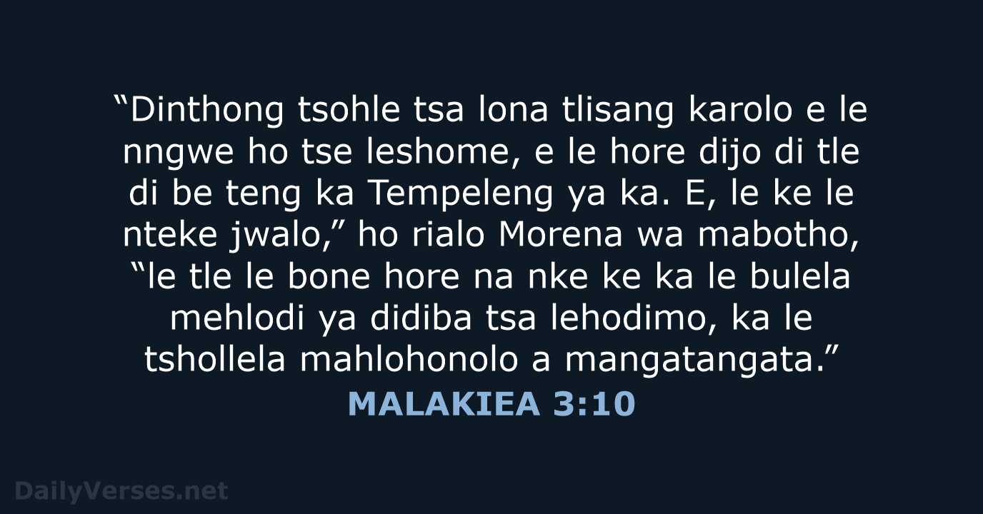 “Dinthong tsohle tsa lona tlisang karolo e le nngwe ho tse leshome… MALAKIEA 3:10