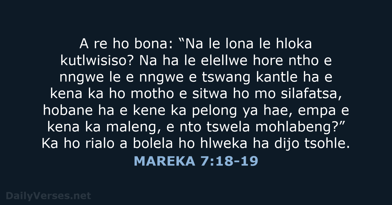 A re ho bona: “Na le lona le hloka kutlwisiso? Na ha… MAREKA 7:18-19