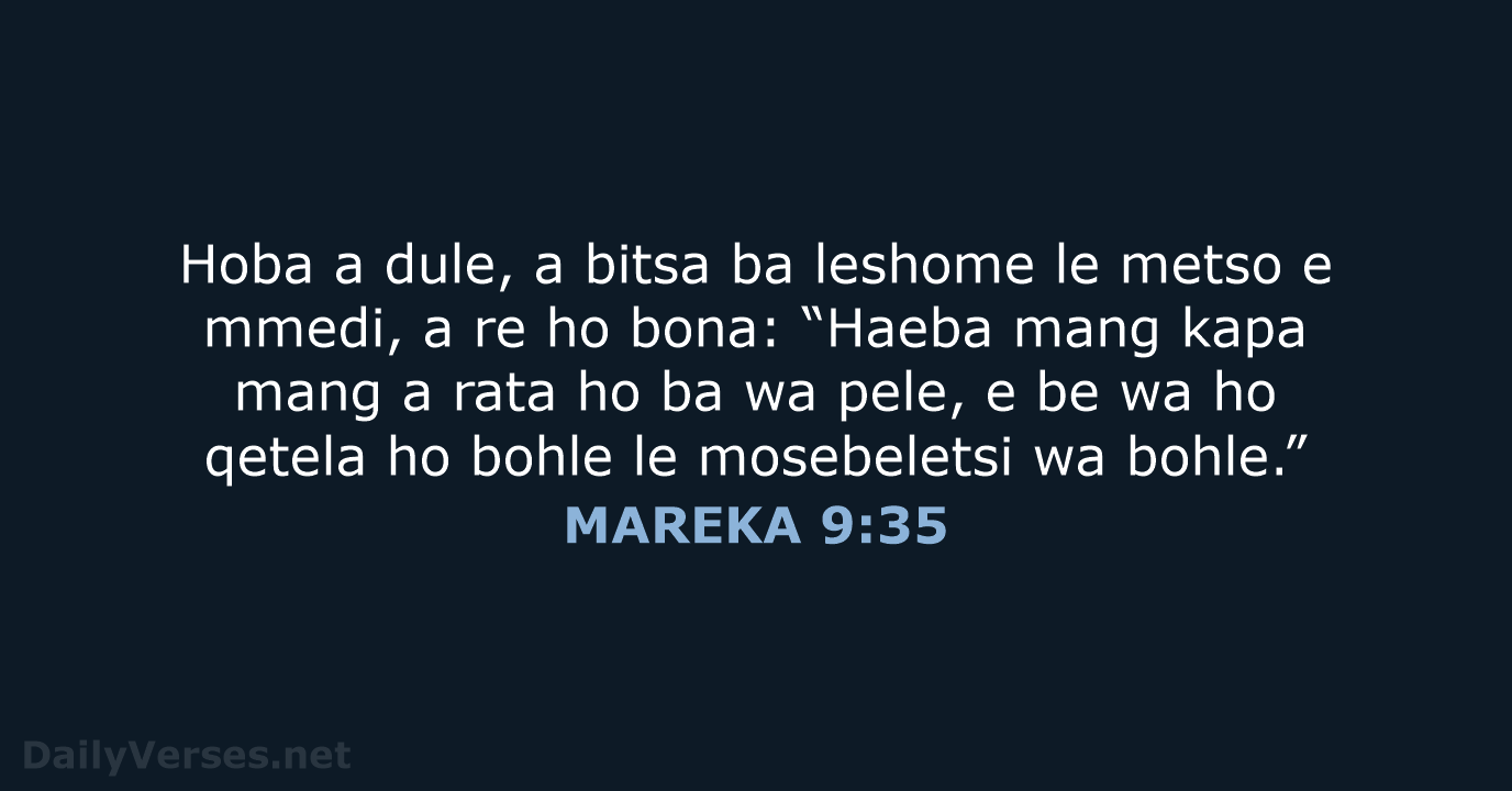 Hoba a dule, a bitsa ba leshome le metso e mmedi, a… MAREKA 9:35