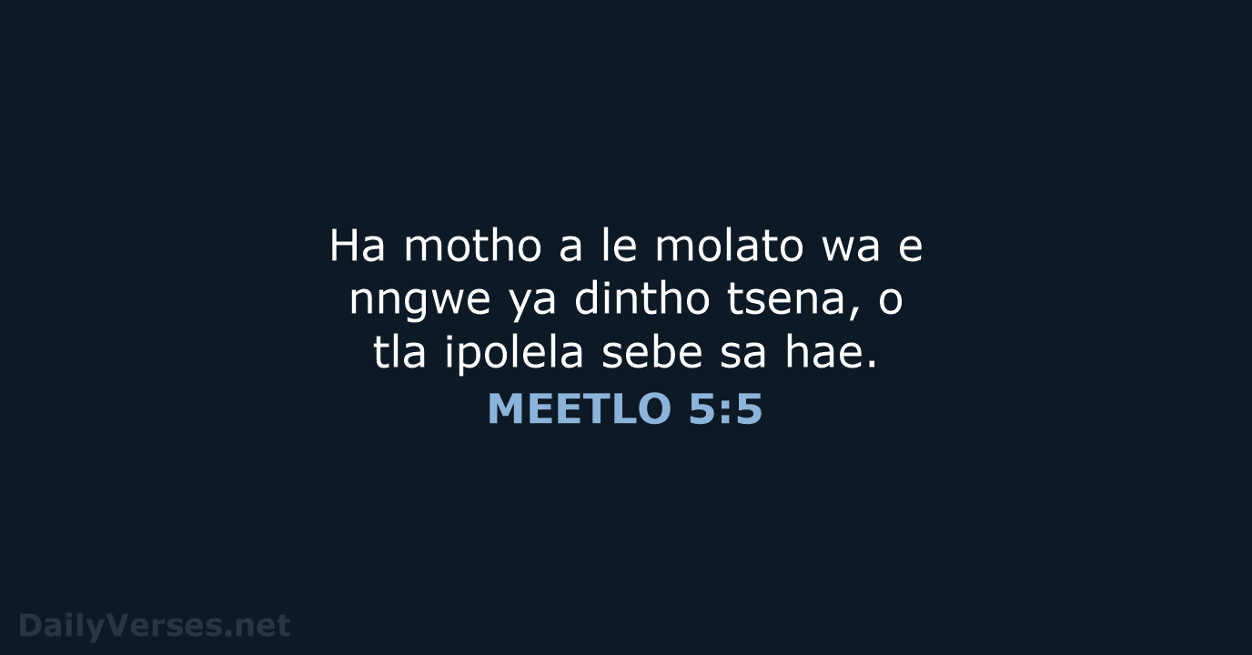 Ha motho a le molato wa e nngwe ya dintho tsena, o… MEETLO 5:5