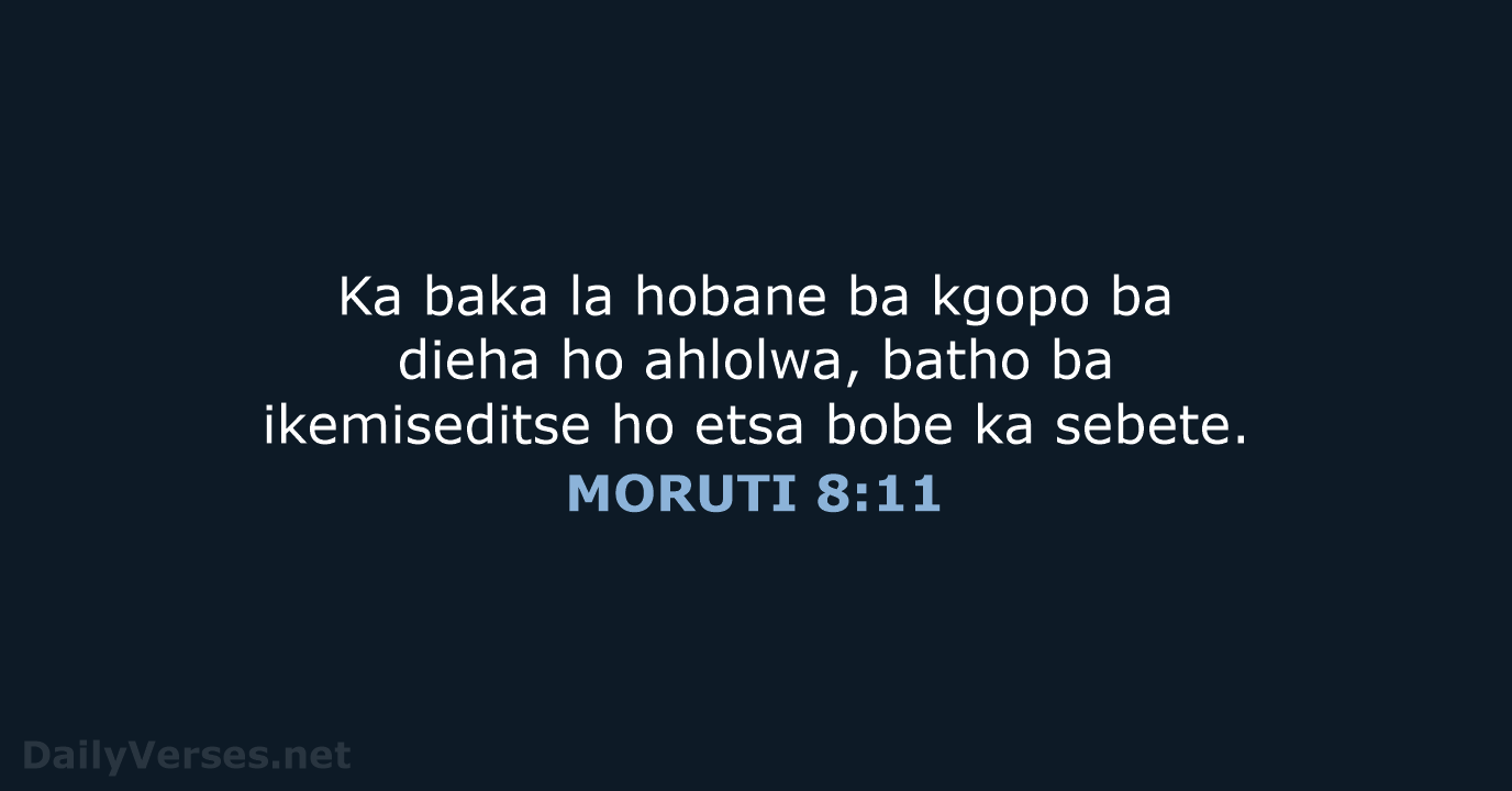 Ka baka la hobane ba kgopo ba dieha ho ahlolwa, batho ba… MORUTI 8:11