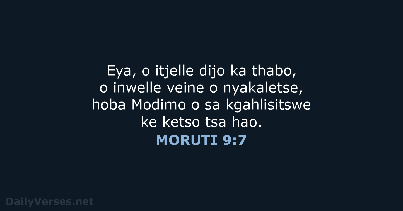 Eya, o itjelle dijo ka thabo, o inwelle veine o nyakaletse, hoba… MORUTI 9:7