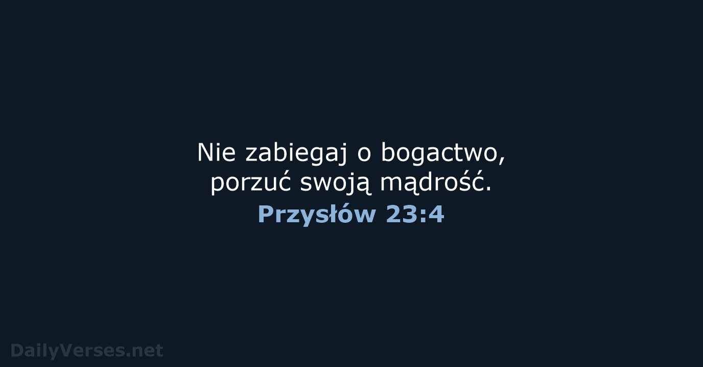 Przysłów 23:4 - UBG