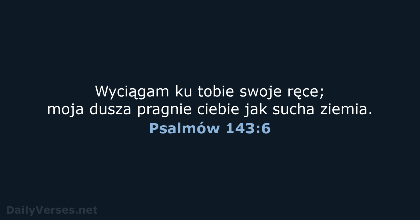 Psalmów 143:6 - UBG
