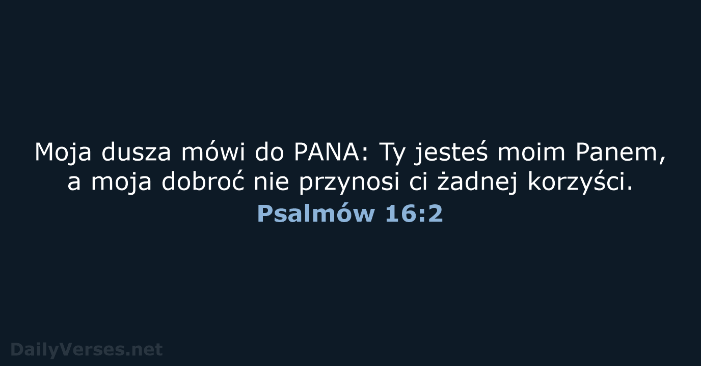Psalmów 16:2 - UBG