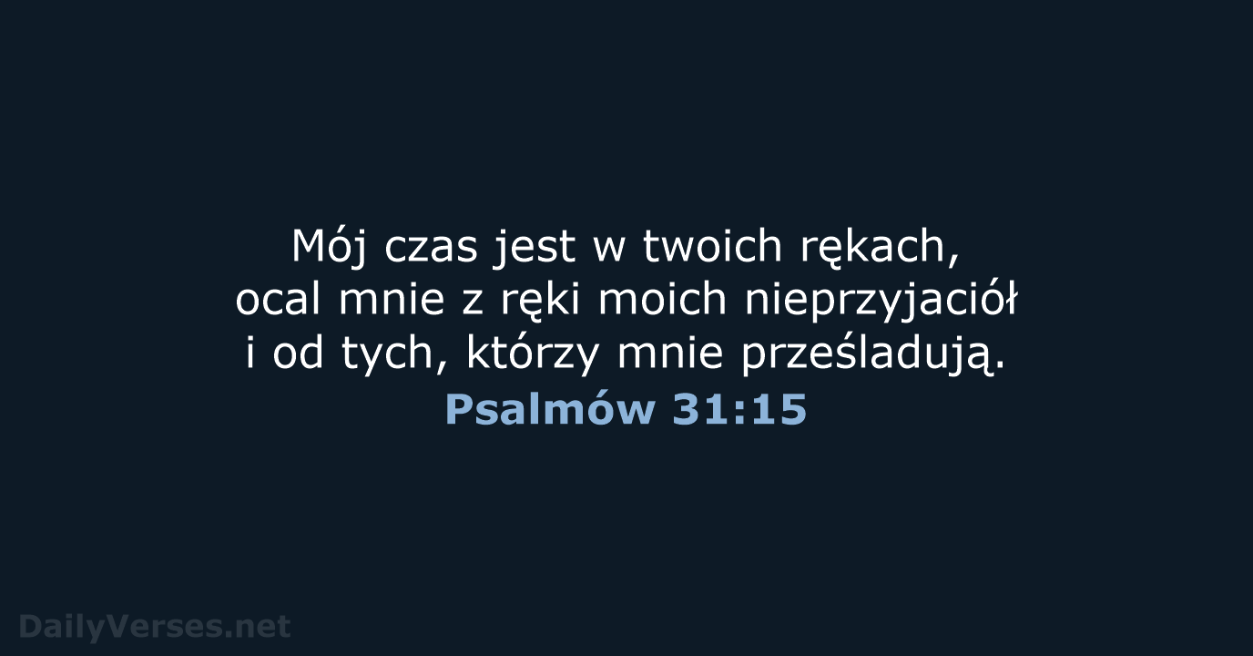 Psalmów 31:15 - UBG