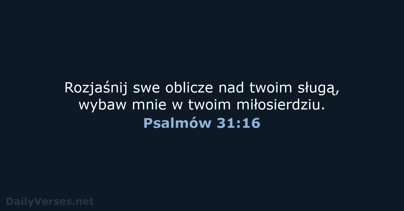 Psalmów 31:16 - UBG