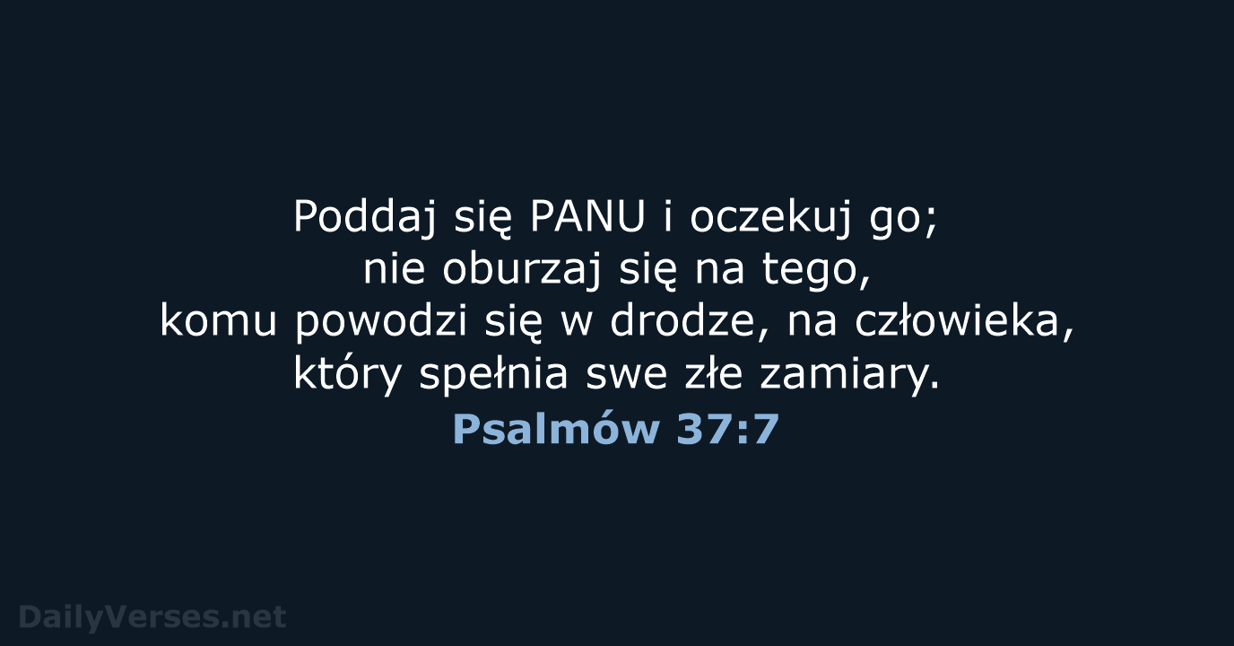 Psalmów 37:7 - UBG