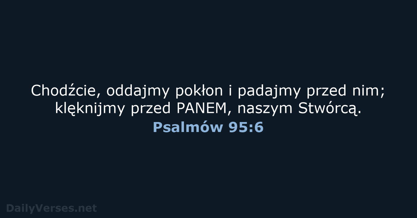 Psalmów 95:6 - UBG