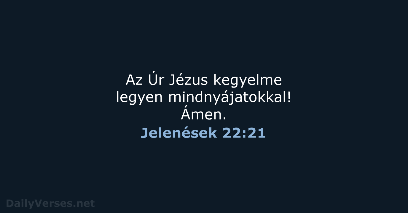 Jelenések 22:21 - UF