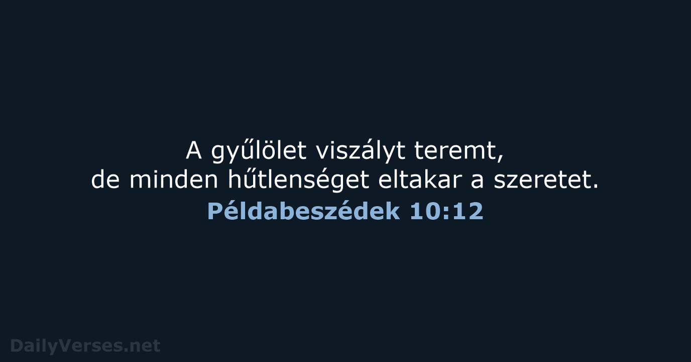 Példabeszédek 10:12 - UF