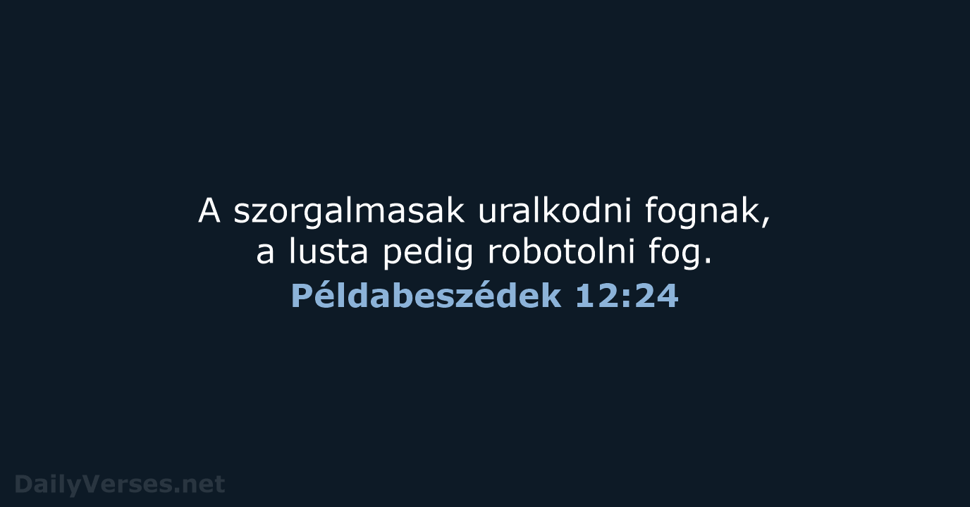 Példabeszédek 12:24 - UF