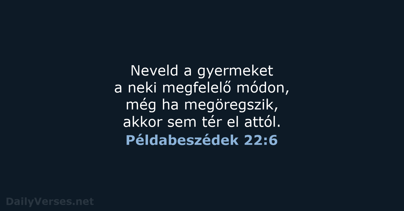 Példabeszédek 22:6 - UF