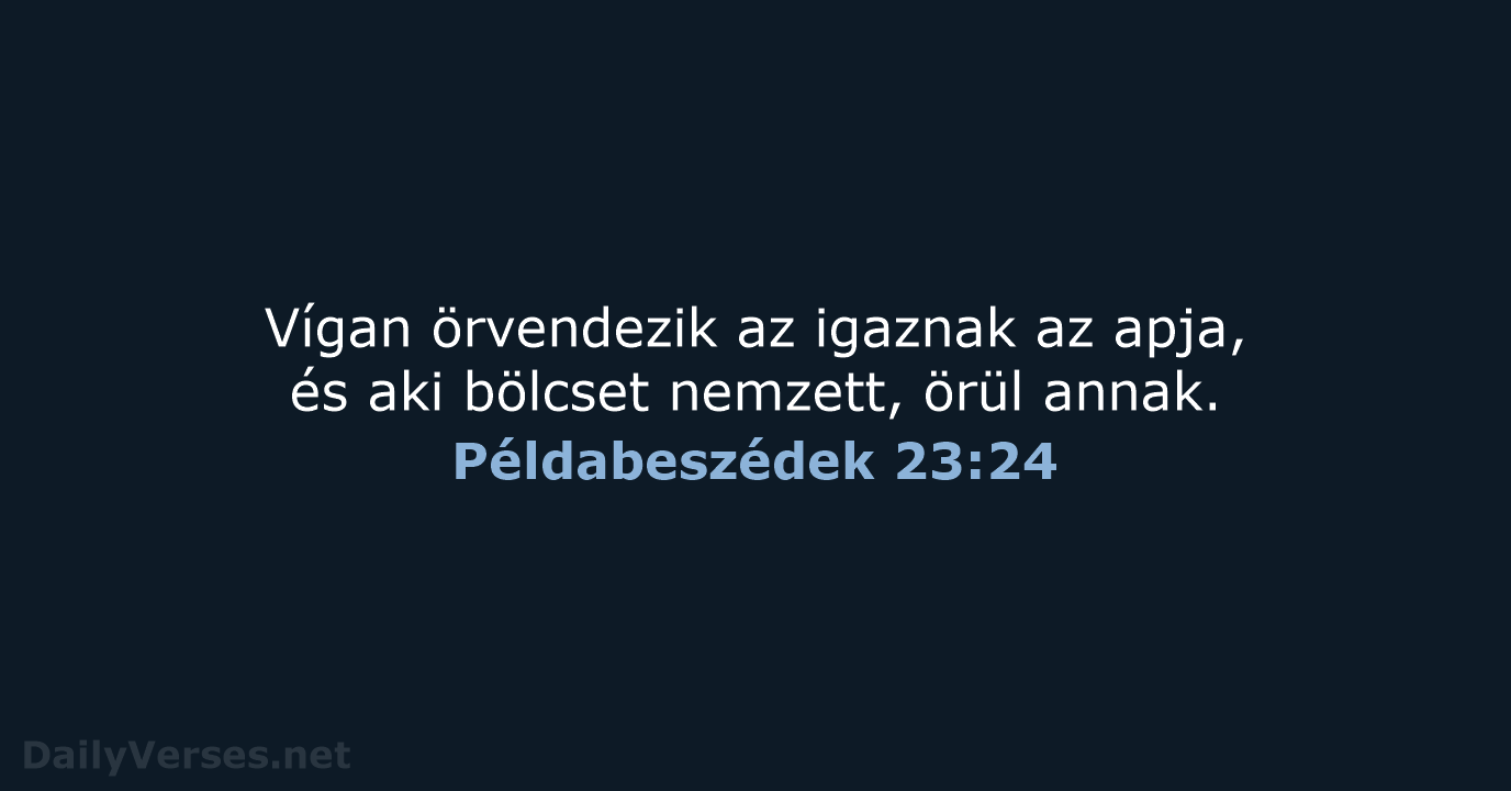 Példabeszédek 23:24 - UF