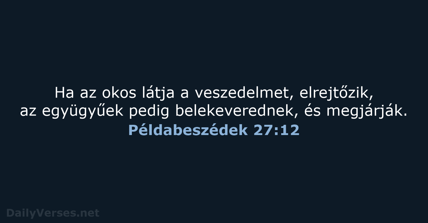 Példabeszédek 27:12 - UF