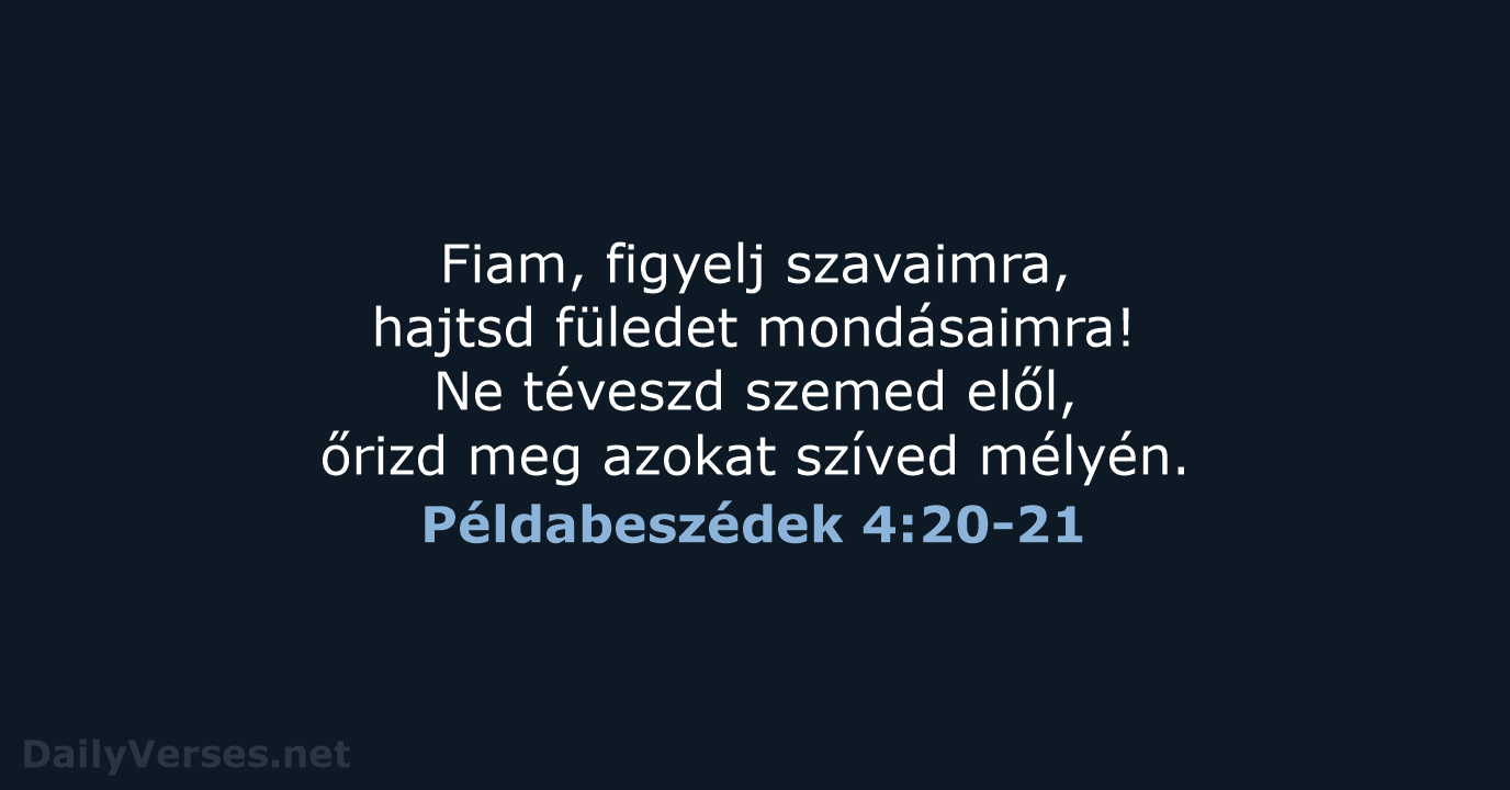 Példabeszédek 4:20-21 - UF