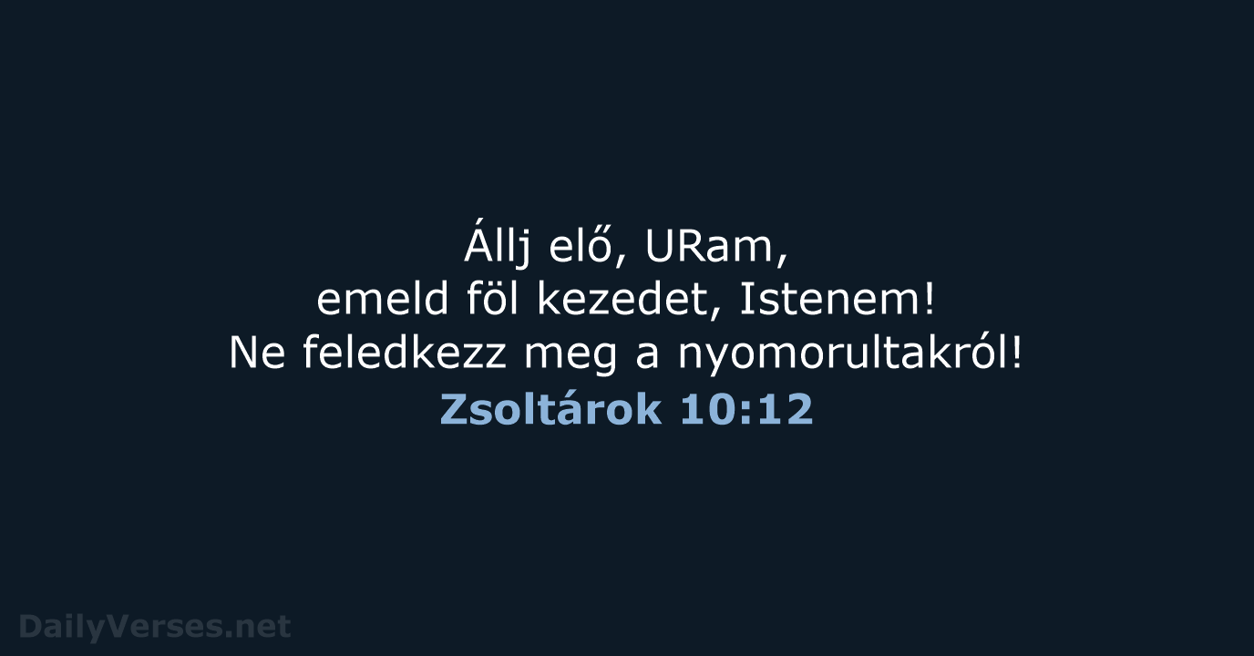 Zsoltárok 10:12 - UF