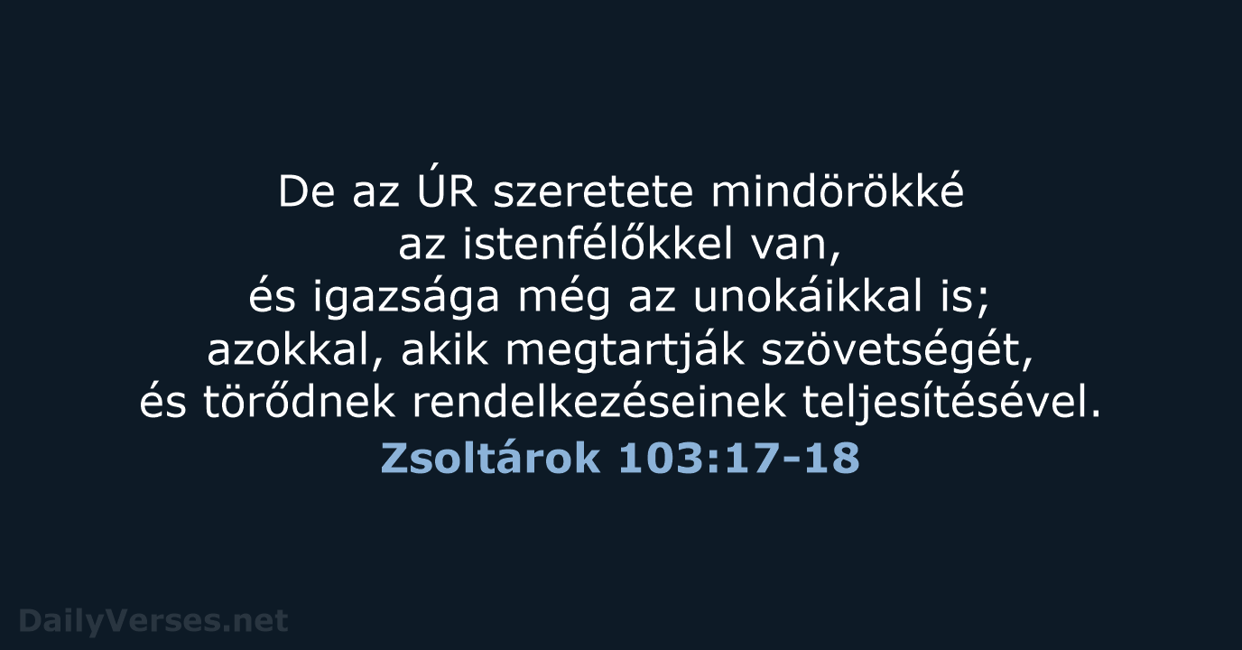 Zsoltárok 103:17-18 - UF