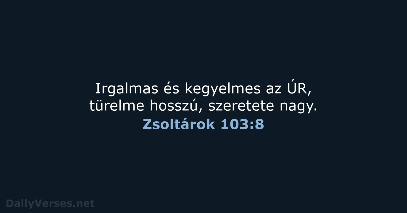 Zsoltárok 103:8 - UF