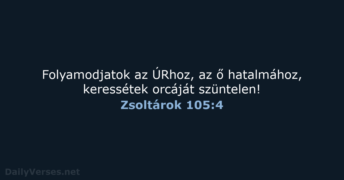 Zsoltárok 105:4 - UF