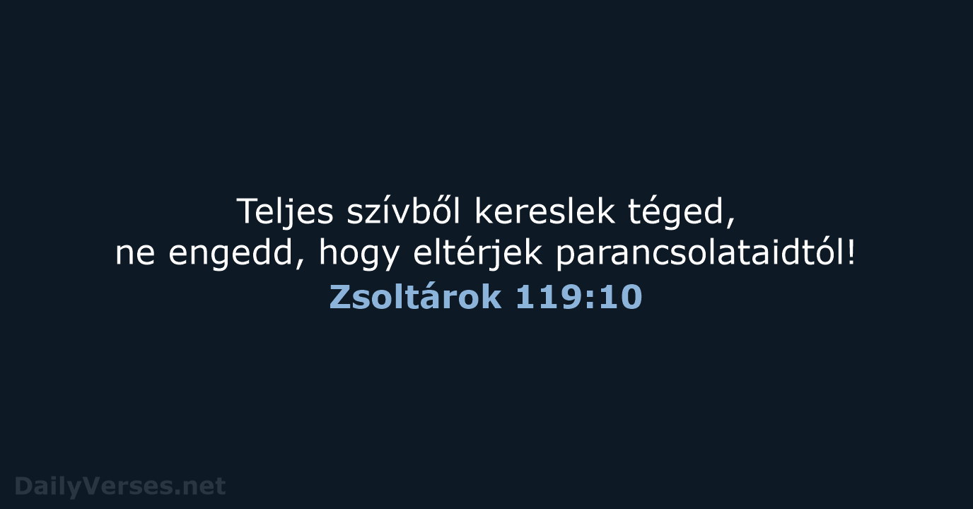 Zsoltárok 119:10 - UF