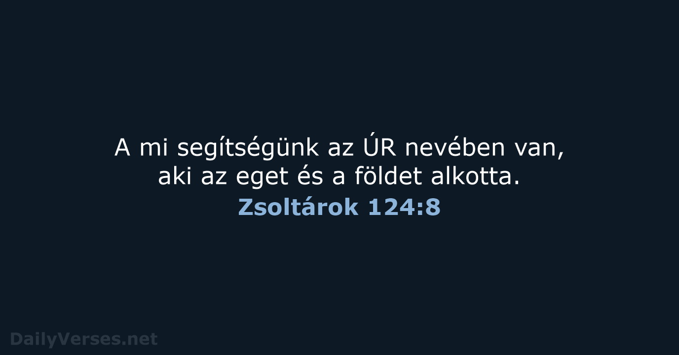 Zsoltárok 124:8 - UF