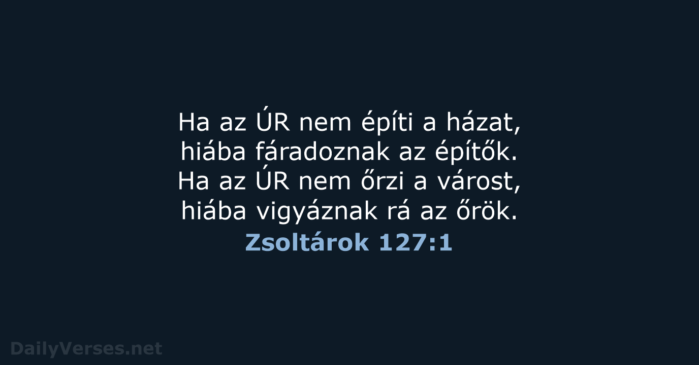 Zsoltárok 127:1 - UF