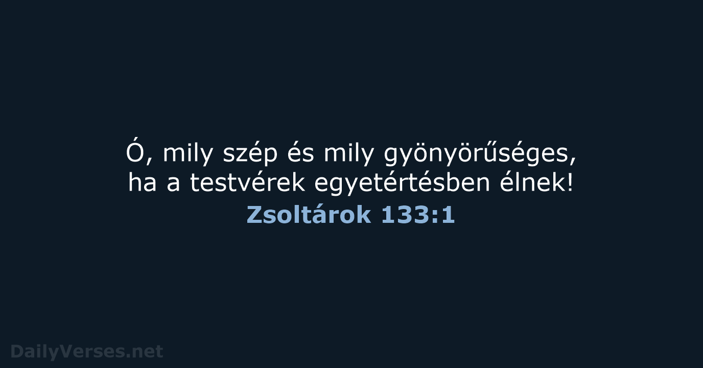 Zsoltárok 133:1 - UF