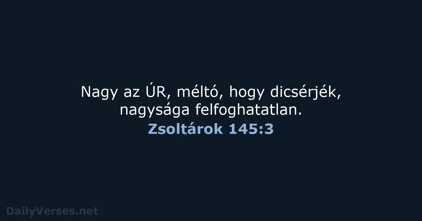 Zsoltárok 145:3 - UF