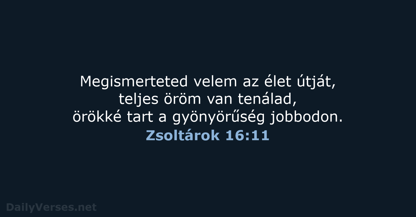 Zsoltárok 16:11 - UF