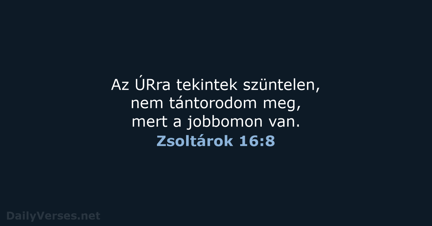 Zsoltárok 16:8 - UF