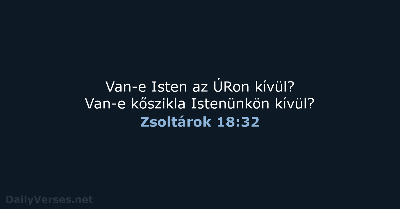 Zsoltárok 18:32 - UF