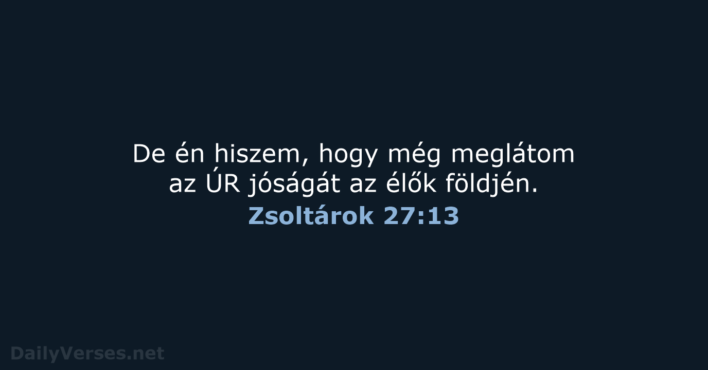 Zsoltárok 27:13 - UF