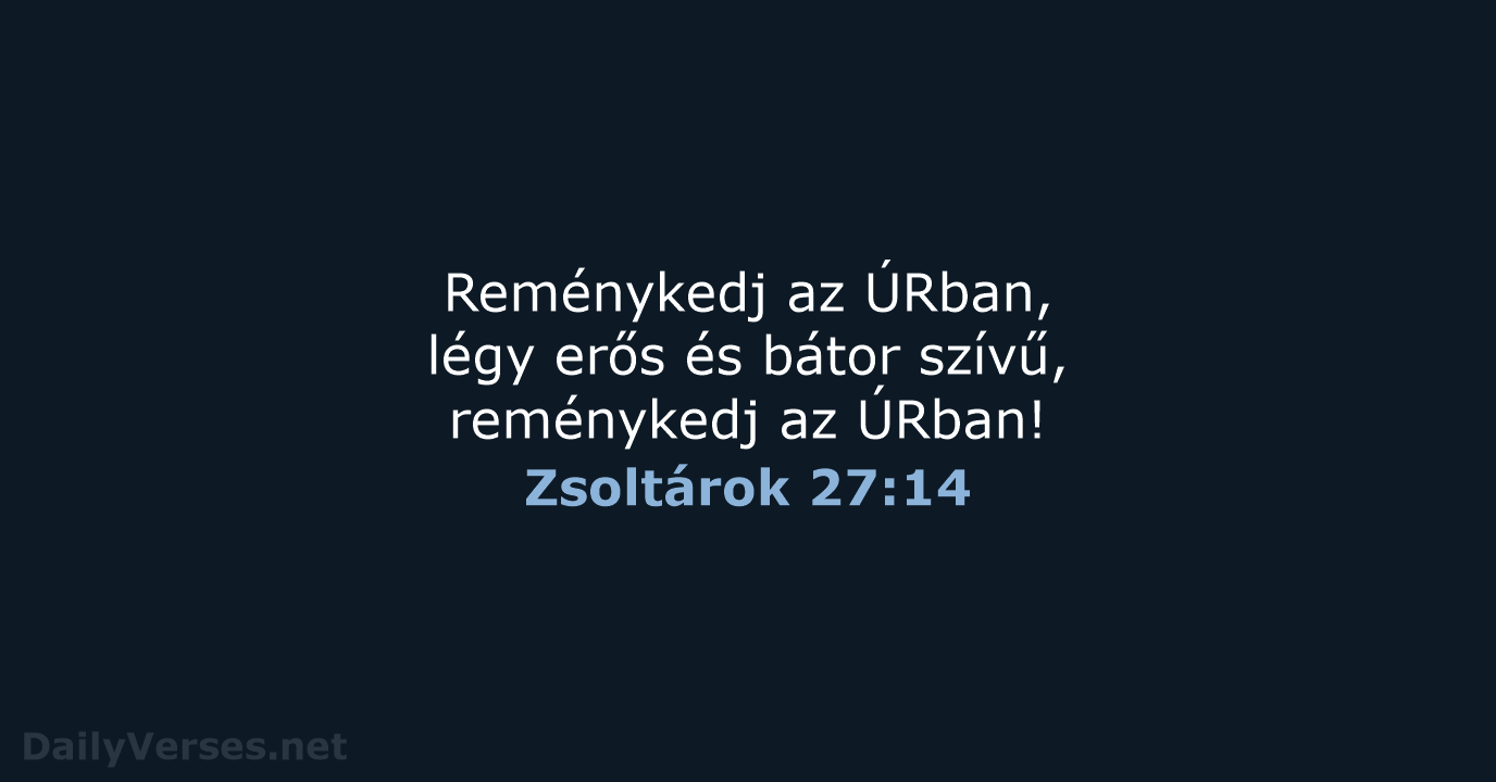 Zsoltárok 27:14 - UF